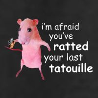 Im Afraid Youve Ratted Your Last Tatouille Funny Beanie