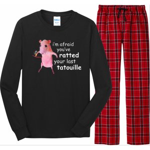 Im Afraid Youve Ratted Your Last Tatouille Funny Long Sleeve Pajama Set