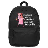 Im Afraid Youve Ratted Your Last Tatouille Funny 16 in Basic Backpack