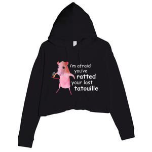 Im Afraid Youve Ratted Your Last Tatouille Funny Crop Fleece Hoodie