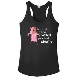 Im Afraid Youve Ratted Your Last Tatouille Funny Ladies PosiCharge Competitor Racerback Tank