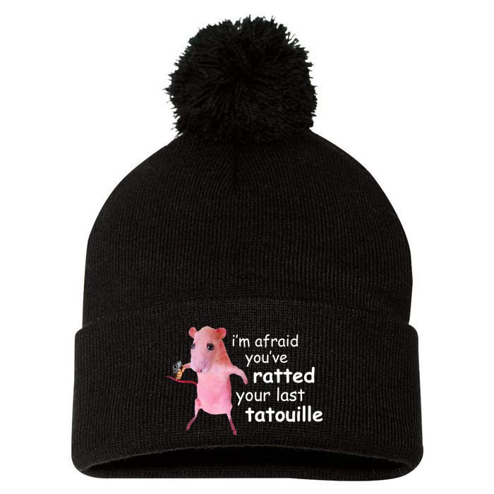 Im Afraid Youve Ratted Your Last Tatouille Funny Pom Pom 12in Knit Beanie