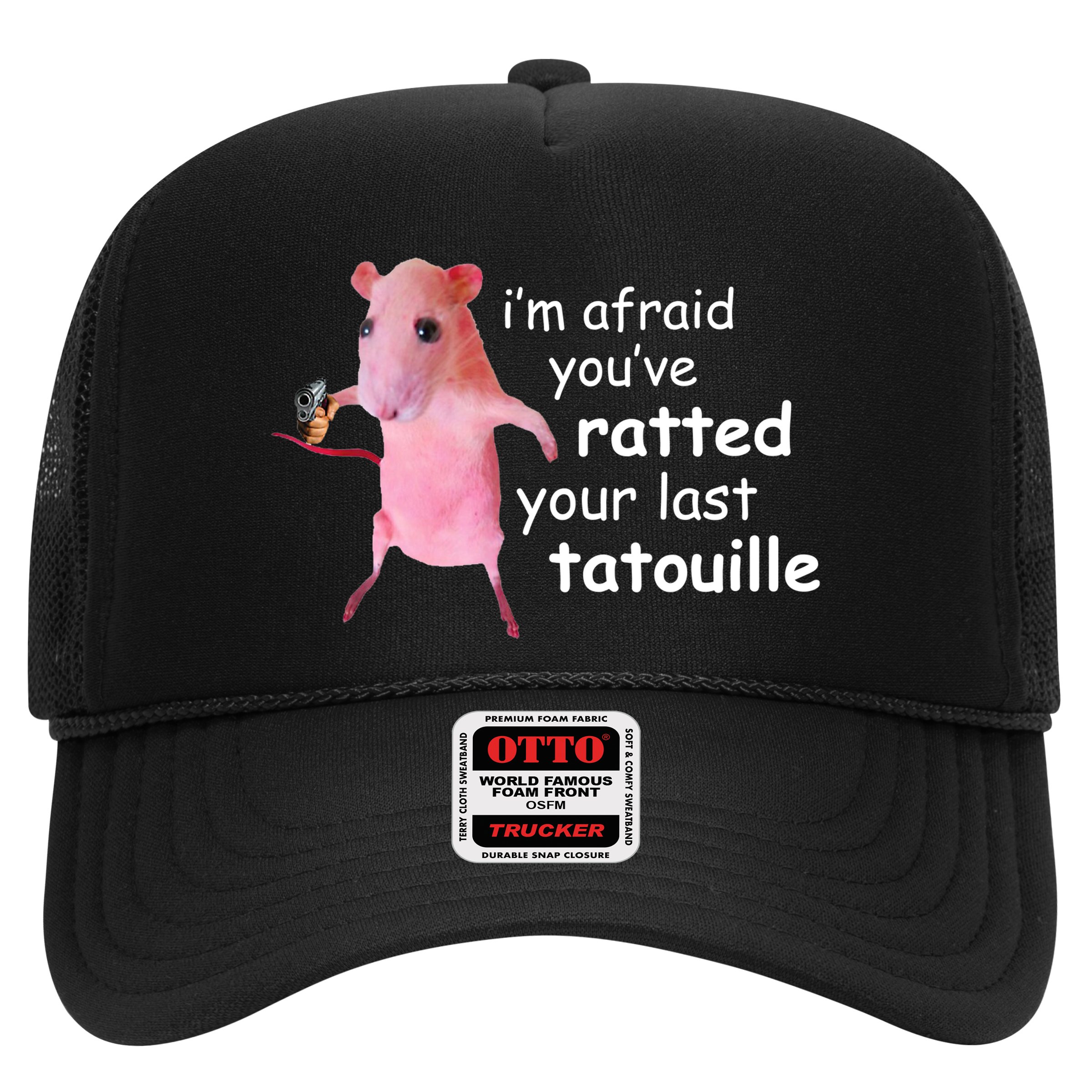 Im Afraid Youve Ratted Your Last Tatouille Funny Hat