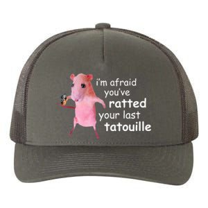 Im Afraid Youve Ratted Your Last Tatouille Funny Yupoong Adult 5-Panel Trucker Hat