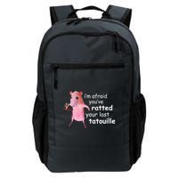 Im Afraid Youve Ratted Your Last Tatouille Funny Backpack