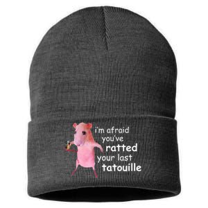 Im Afraid Youve Ratted Your Last Tatouille Funny Sustainable Knit Beanie