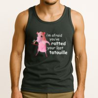 Im Afraid Youve Ratted Your Last Tatouille Funny Tank Top