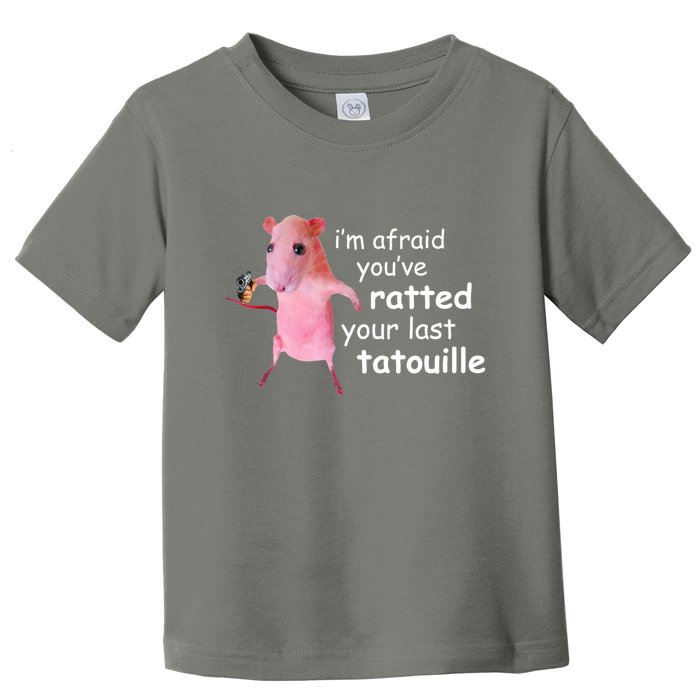 Im Afraid Youve Ratted Your Last Tatouille Funny Toddler T-Shirt