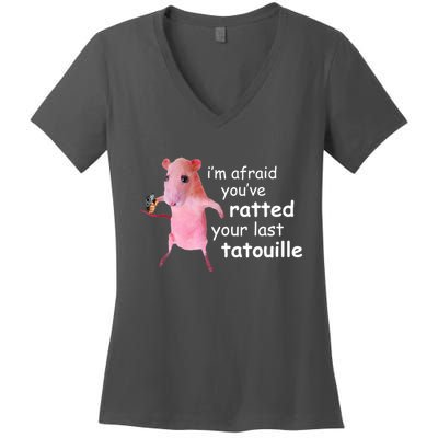 Im Afraid Youve Ratted Your Last Tatouille Funny Women's V-Neck T-Shirt