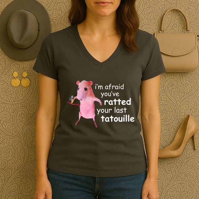 Im Afraid Youve Ratted Your Last Tatouille Funny Women's V-Neck T-Shirt