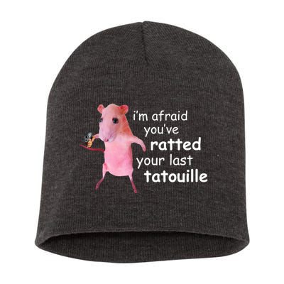 Im Afraid Youve Ratted Your Last Tatouille Funny Short Acrylic Beanie