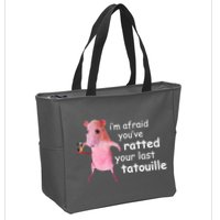 Im Afraid Youve Ratted Your Last Tatouille Funny Zip Tote Bag