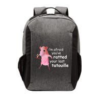 Im Afraid Youve Ratted Your Last Tatouille Funny Vector Backpack