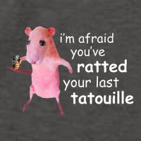Im Afraid Youve Ratted Your Last Tatouille Funny Vector Backpack