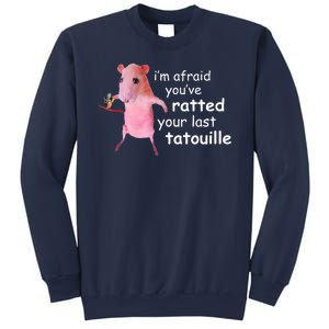 Im Afraid Youve Ratted Your Last Tatouille Funny Sweatshirt