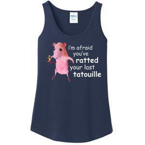 Im Afraid Youve Ratted Your Last Tatouille Funny Ladies Essential Tank