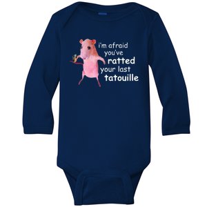 Im Afraid Youve Ratted Your Last Tatouille Funny Baby Long Sleeve Bodysuit