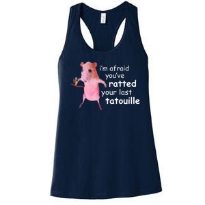 Im Afraid Youve Ratted Your Last Tatouille Funny Women's Racerback Tank