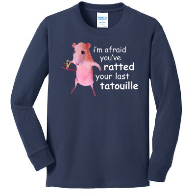 Im Afraid Youve Ratted Your Last Tatouille Funny Kids Long Sleeve Shirt