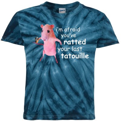 Im Afraid Youve Ratted Your Last Tatouille Funny Kids Tie-Dye T-Shirt