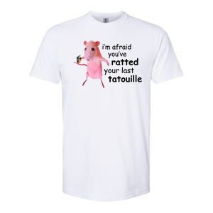 Im Afraid Youve Ratted Your Last Tatouille Funny Softstyle CVC T-Shirt