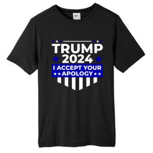 I Accept Your Apology 2024 Trump 2024 Tall Fusion ChromaSoft Performance T-Shirt