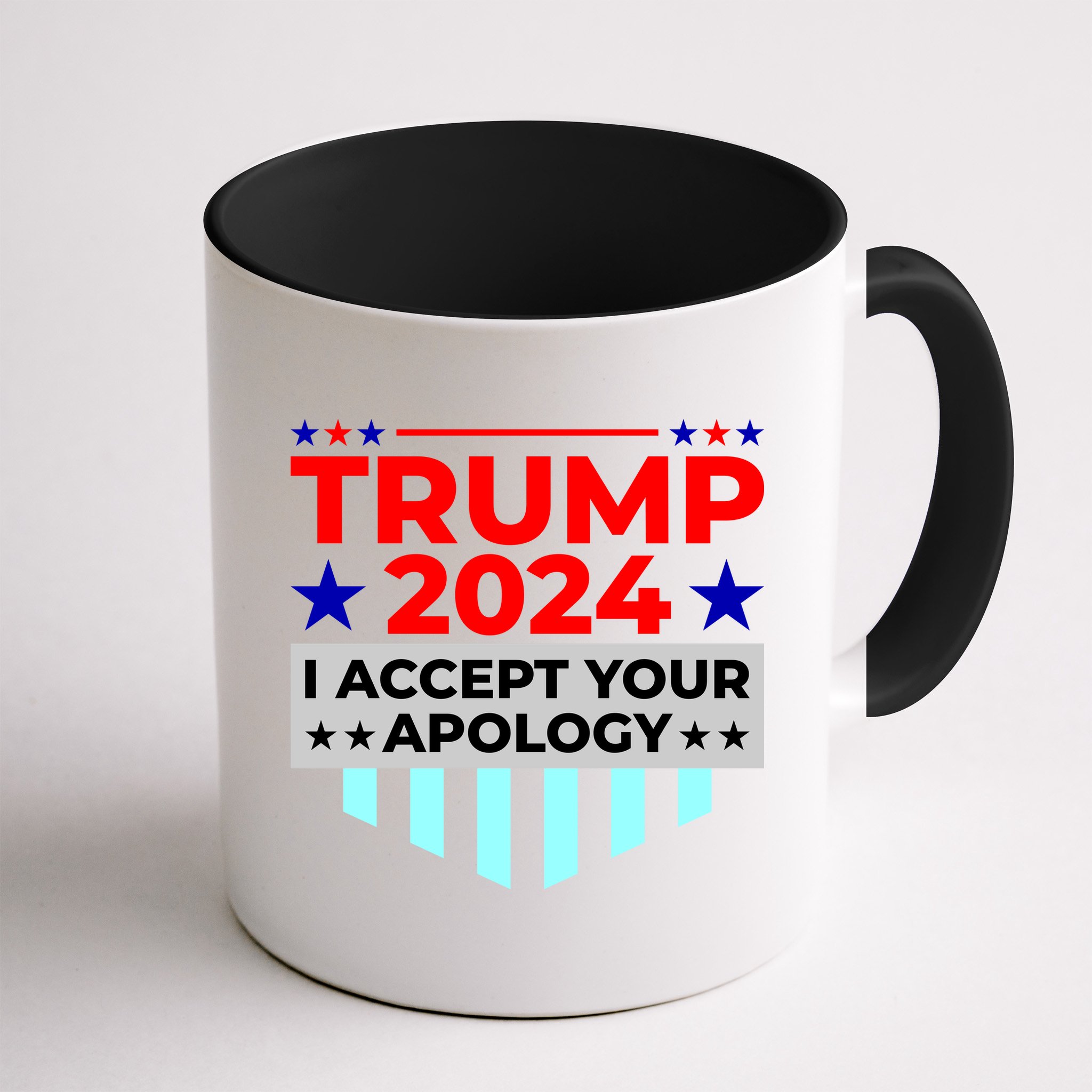 I Accept Your Apology 2024 Trump 2024 Mug