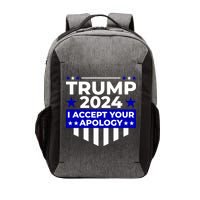 I Accept Your Apology 2024 Trump 2024 Vector Backpack