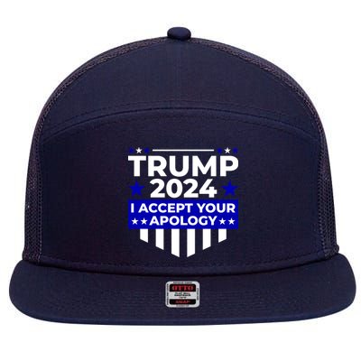 I Accept Your Apology 2024 Trump 2024 7 Panel Mesh Trucker Snapback Hat