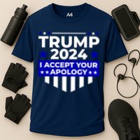 I Accept Your Apology 2024 Trump 2024 Performance Shirt