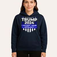 I Accept Your Apology 2024 Trump 2024 Hoodie
