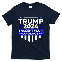 I Accept Your Apology 2024 Trump 2024 T-Shirt