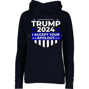 I Accept Your Apology 2024 Trump 2024 Womens Funnel Neck Pullover Hood