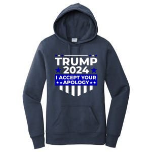 I Accept Your Apology 2024 Trump 2024 Women's Pullover Hoodie