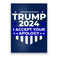 I Accept Your Apology 2024 Trump 2024 Poster