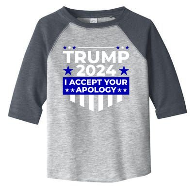 I Accept Your Apology 2024 Trump 2024 Toddler Fine Jersey T-Shirt