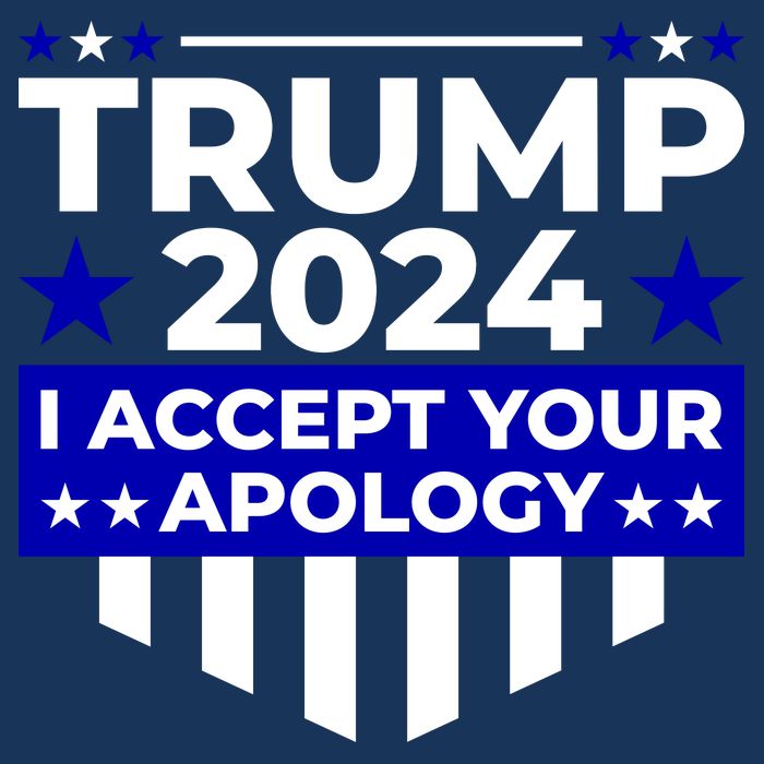 I Accept Your Apology 2024 Trump 2024 Visor