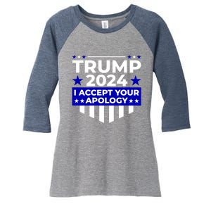 I Accept Your Apology 2024 Trump 2024 Women's Tri-Blend 3/4-Sleeve Raglan Shirt