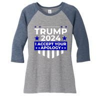 I Accept Your Apology 2024 Trump 2024 Women's Tri-Blend 3/4-Sleeve Raglan Shirt