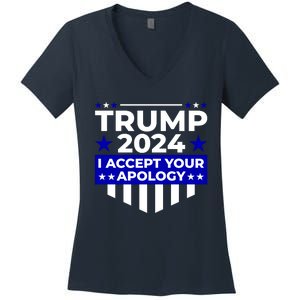 I Accept Your Apology 2024 Trump 2024 Women's V-Neck T-Shirt