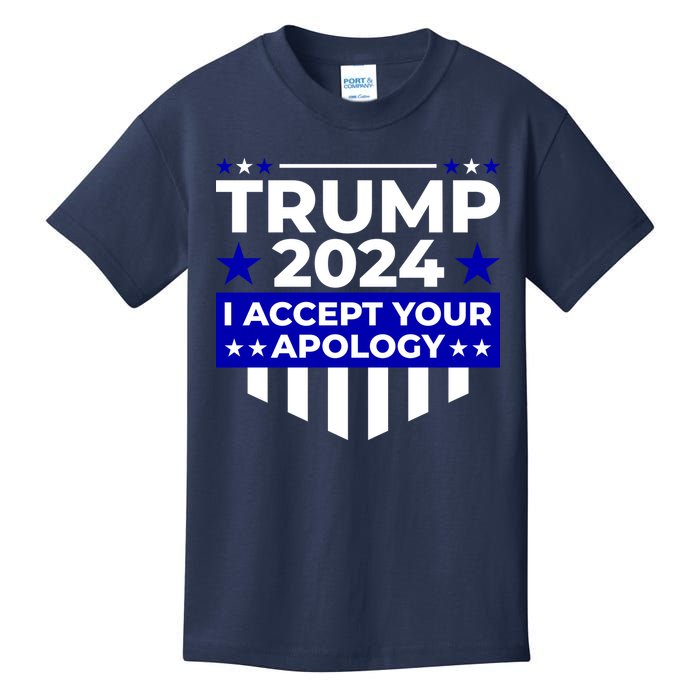 I Accept Your Apology 2024 Trump 2024 Kids T-Shirt