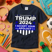 I Accept Your Apology 2024 Trump 2024 Kids T-Shirt