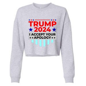 I Accept Your Apology 2024 Trump 2024 Cropped Pullover Crew