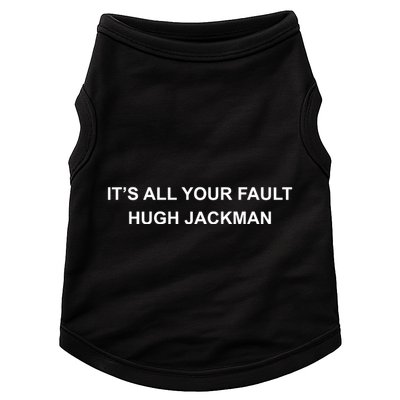 ItS All Your Fault Hugh Jackman Doggie Tank