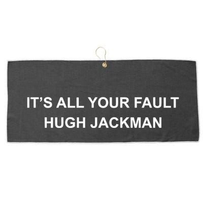 ItS All Your Fault Hugh Jackman Large Microfiber Waffle Golf Towel