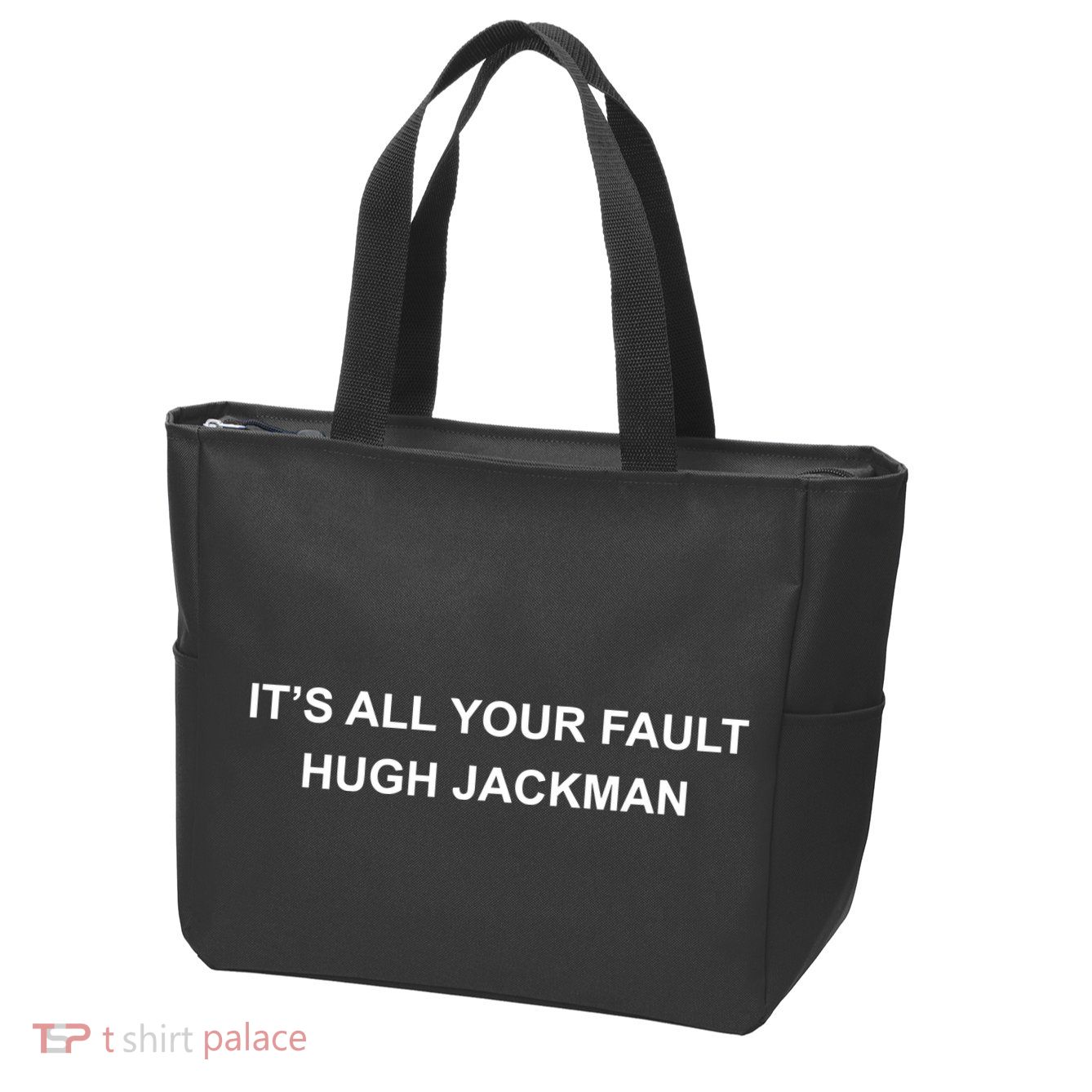 ItS All Your Fault Hugh Jackman Zip Tote Bag