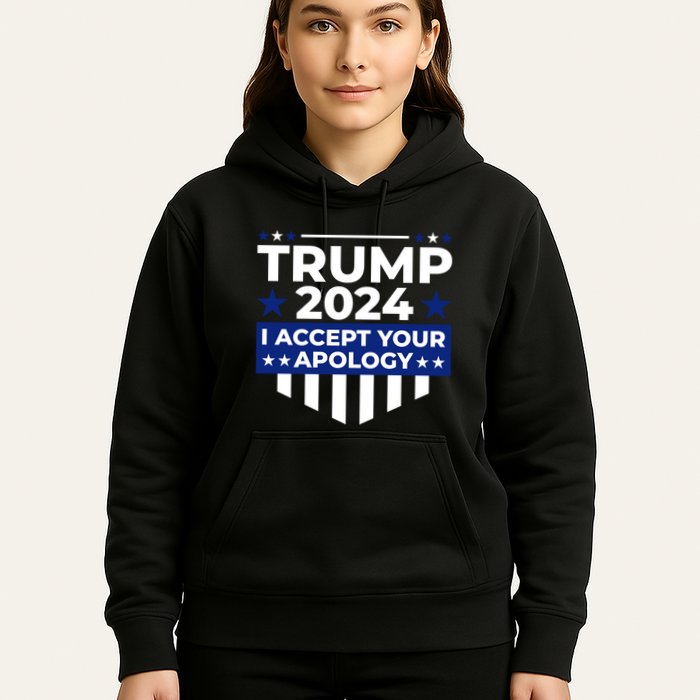 I Accept Your Apology 2024 Political Statement Hoodie