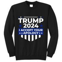 I Accept Your Apology 2024 Political Statement Sweatshirt