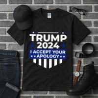 I Accept Your Apology 2024 Political Statement Tall T-Shirt