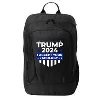 I Accept Your Apology 2024 Political Statement City Backpack